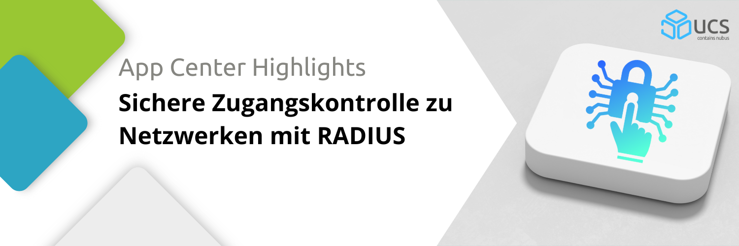 Blog Header App Center Highlights Sichere Zugangskontrolle zu Netzwerken mit RADIUS